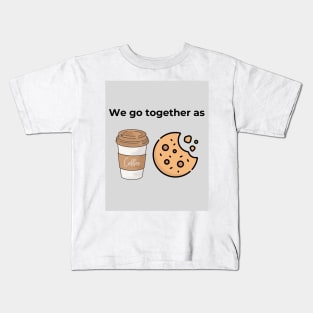 We go togeter as Coffee and Cookie (grey) Kids T-Shirt